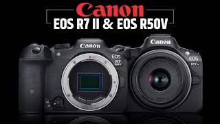 New Canon Camera Confirmed - Canon R7 Mark II & Canon EOS R50 V!