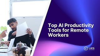 Top 10 AI Productivity Tools for Remote Workers | Save Hours Every Wee