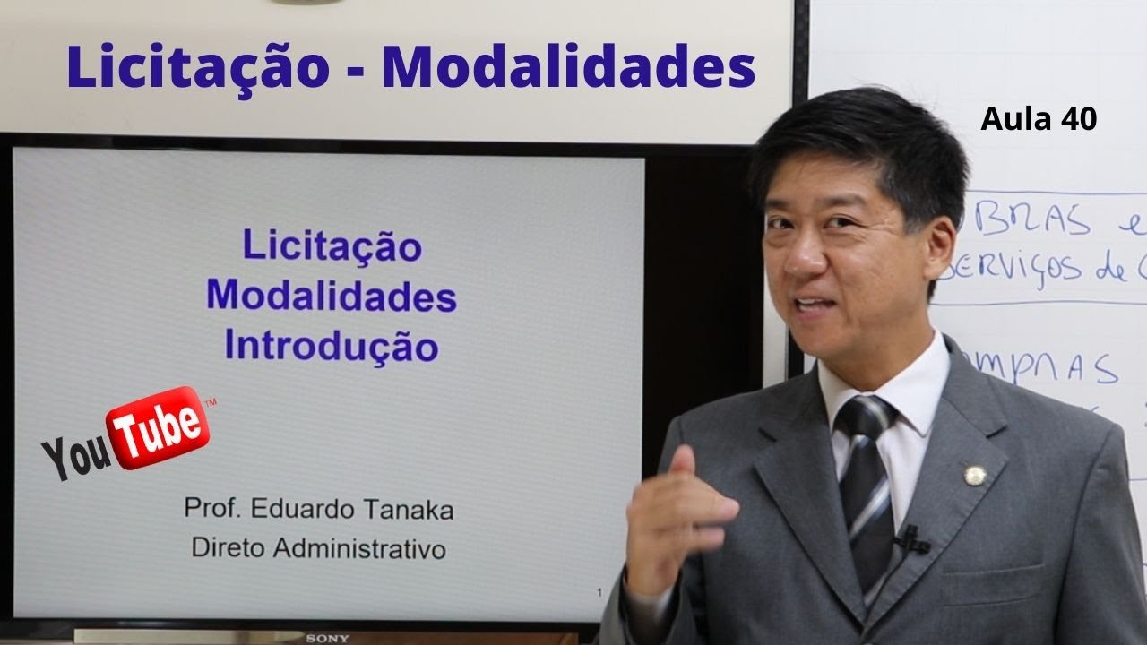 Direito Administrativo - Aula 40- Modalidades de Licitação - Prof Eduardo Tanaka