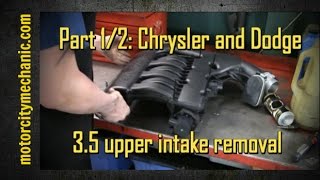 Part 1/2: 2007 Chrysler and Dodge 3.5 liter engine upper intake