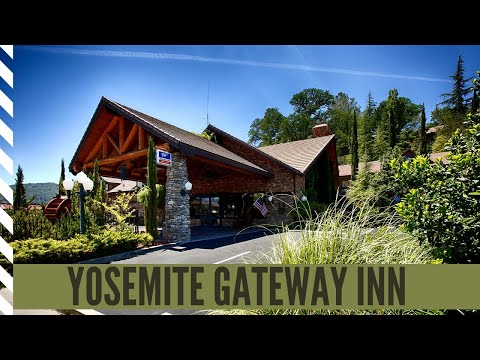 Yosemite Gateway Inn | Oakhurst CA | Where to stay near Yosemite