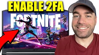 How To Enable 2FA On Fortnite - Easy Guide