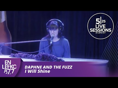 525 Live Sessions : Daphne and the Fuzz - I Will Shine | En Lefko 87.7