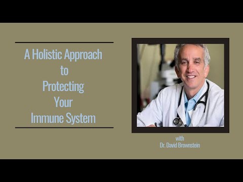 Holistic Approach to Protecting Your Immune System – Dr. D. Brownstein