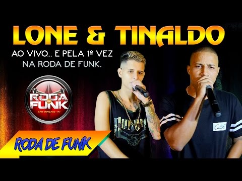 MC'S Lone & Tinaldo :: Pela primeira vez ao vivo na Roda de Funk :: Lançamento