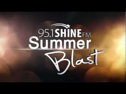 95.1 SHINE FM Summer Blast 2013 Promo
