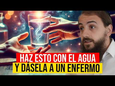 Di esta Oración Hebrea de 5 palabras sobre el agua y dásela a un enfermo. | #kabalah #kabbalah
