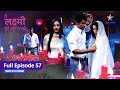 FULL EPISODE 57 Phoolon Ki Barsaat Main Laxmi Tere Aangan Ki Starbharat