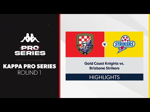 Kappa Pro Series R1 - Gold Coast Knights vs. Brisbane Strikers Highlights