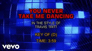 Travis Tritt - You Never Take Me Dancing (Karaoke)