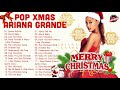 Ariana Grande Weihnachtslieder 2022 -- Ariana Grande Weihnachtsalbum --Best Pop Christmas Songs