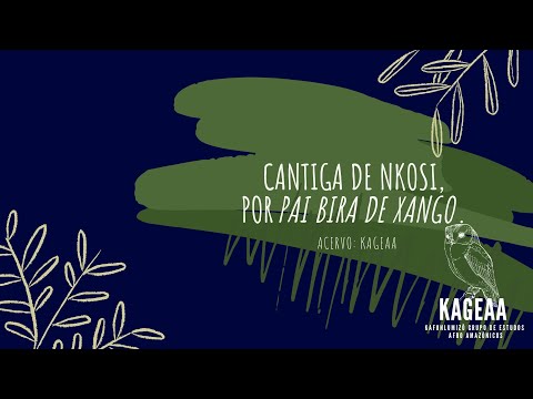 CANTIGA DE NKOSI, CANDOMBLÉ KONGO ANGOLA