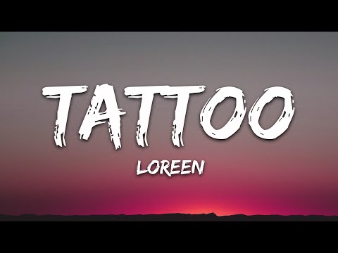 Loreen - Tattoo (Lyrics)