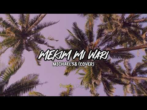michael'58_-_(MEKIM MI WARI)_cover_-_jayrex_suisui_x_tonton_malele_(cover_lyric).