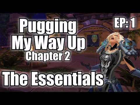 Pugging My Way Up #2 - The Essentials (Episode 1)