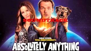 Absolutely Anything (2015) Soundtrack - Kate Beckinsale, Simon Pegg, Robin Williams
