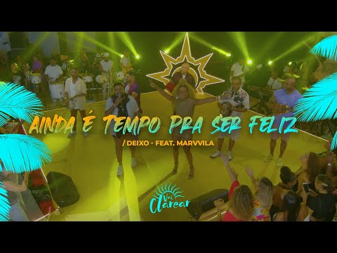 Grupo Clareou ft. Marvvila - Ainda É Tempo Pra Ser Feliz