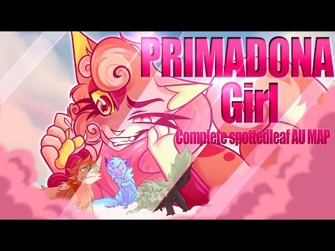 💗PRIMADONNA GIRL💗 || Completed Evil Spottedleaf Au Map