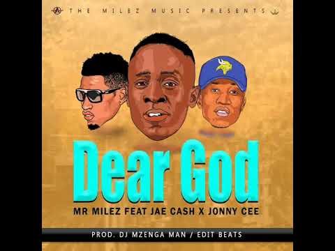Dear God ft Jae cash x jonny cee x Mr miles