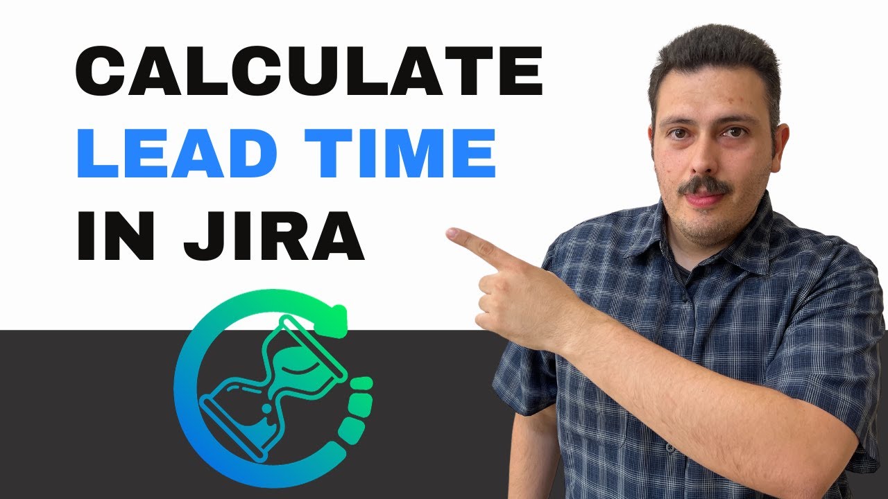 How to Calculate Lead Time in Jira