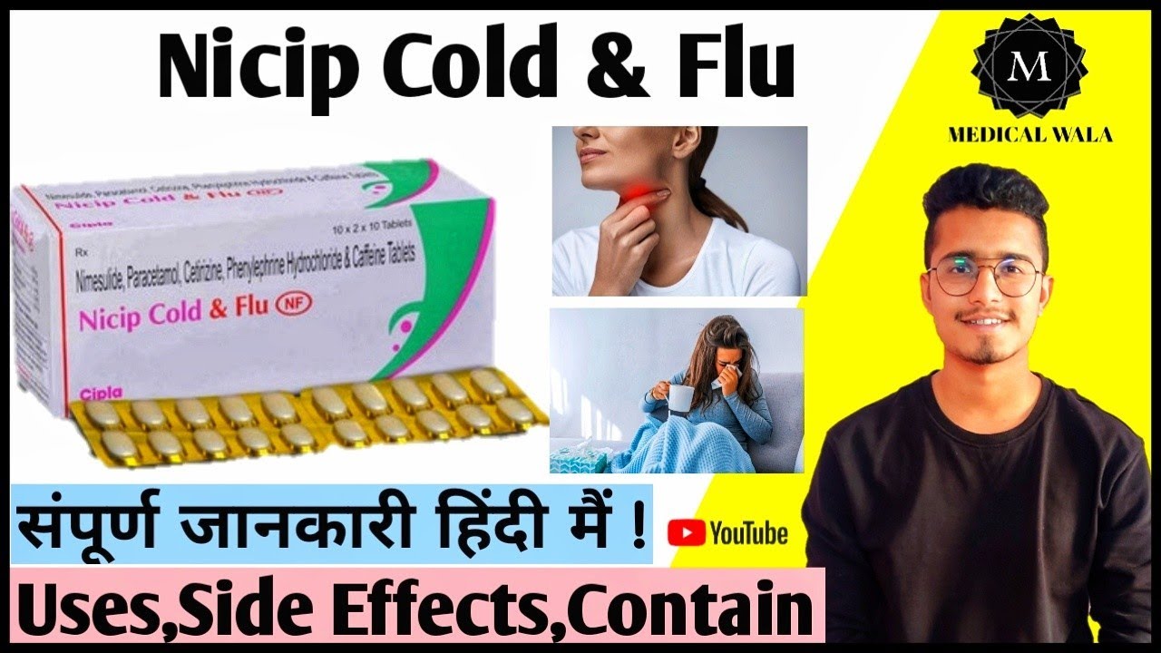 Nicip Cold & Flu in Hindi |Uses and Side effects in hindi| जानिए जानकारी हिंदी में।