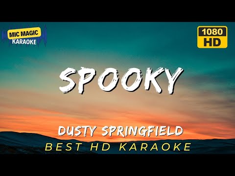 SPOOKY - DUSTY SPRINGFIELD (HD KARAOKE VERSION)
