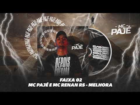 Melhora - MC Pajé e MC Renan R5 (Faixa 02) (DJ Tom RC) EP. Depois Da Chegada