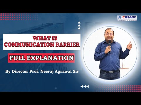 What is Communication Barrier | Full Explanation by Director Prof Neeraj Agrawal Sir |#communication