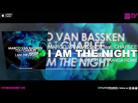 Marco van Bassken feat Charlee - I Am The Night (Shaun Bate & Laanga Remix)