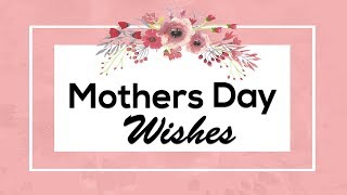 Mothers Day Saying For Wishing Your Mom