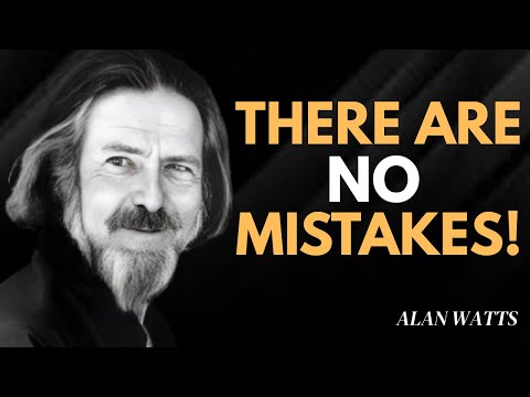 The Universe Does Not Make Mistakes - Alan Watts