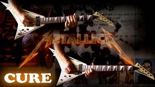 Metallica - Cure FULL Guitar Cover