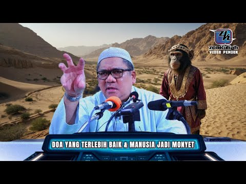 TAZKIRAH : Doa Yang Terlebih Baik & Manusia Jadi Monyet - Ustaz Shamsuri Ahmad