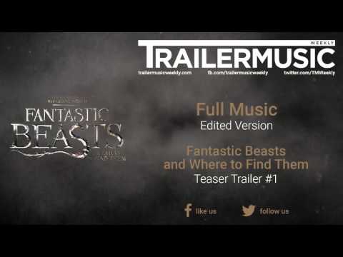 Fantastic Beasts and Where to Find Them - Teaser Trailer Full Music (Edited Version)