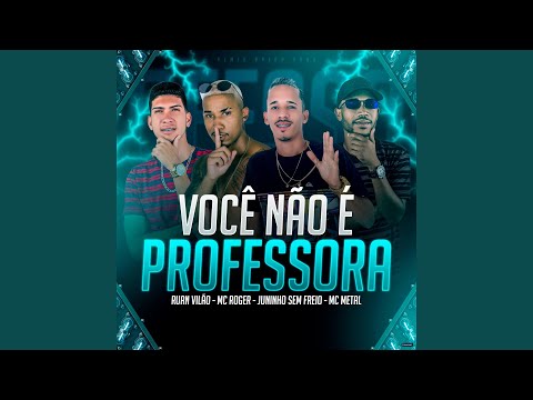 Você Não É Professora (feat. MC Roger)