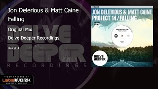 Jon Delerious & Matt Caine - Falling (Original Mix)