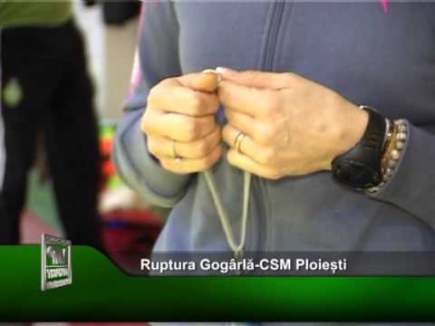 Ruptura Gogârlă-CSM Ploiești