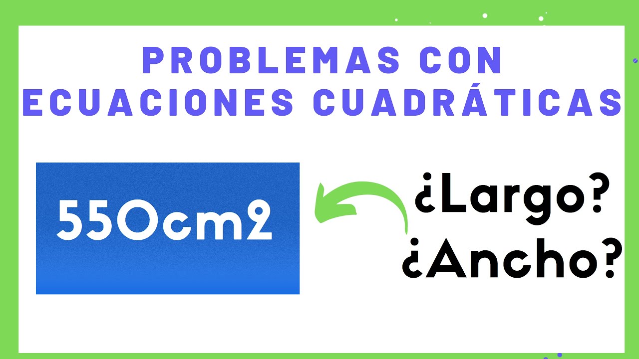 Problemas usando ecuaciones cuadráticas | Ecuaciones de segundo grado con problemas.