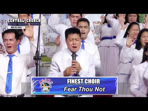 JMCIM | Fear Thou Not | Finest Choir | May 29, 2022