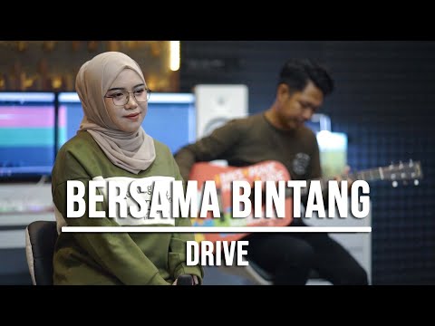 BERSAMA BINTANG - DRIVE (LIVE COVER INDAH YASTAMI)