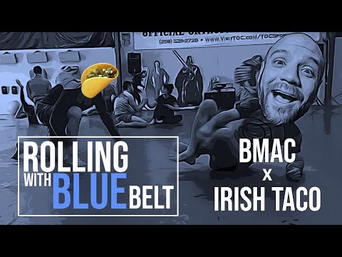 BMAC rolling w/ Blue Belt - Irish Taco (Nathan Chambers)