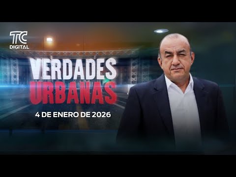 Verdades Urbanas con José Delgado - 04 de enero 2026