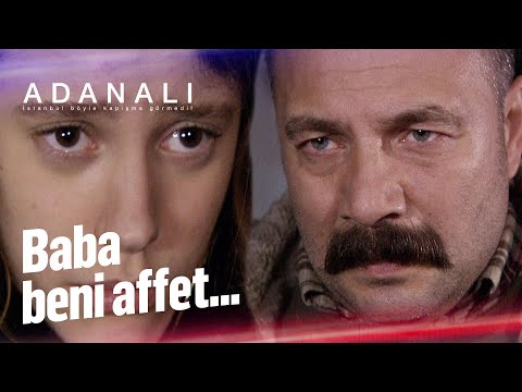 Çok özür dilerim baba beni affet! - 😎 - Adanalı 42. Bölüm