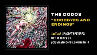 The Dodos - Goodbyes and Endings [OFFICIAL AUDIO VIDEO]