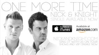 Nick &amp; Knight &quot;One More Time&quot; (Audio)