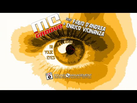 MC GROOVE feat FABIO D'ANDREA & ENRICO VICINANZA - In Your Eyes