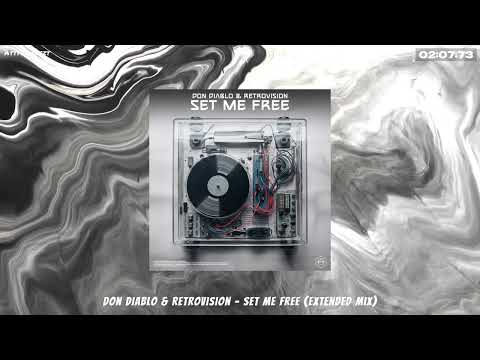 Don Diablo & RetroVision - Set Me Free (Extended Mix)