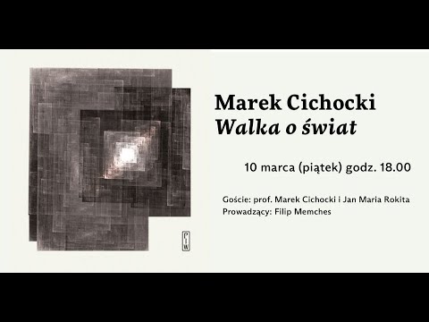 Marek Cichocki „Walka o świat"