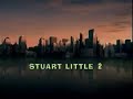 Stuart Little 2 2002 Opening Theme Song