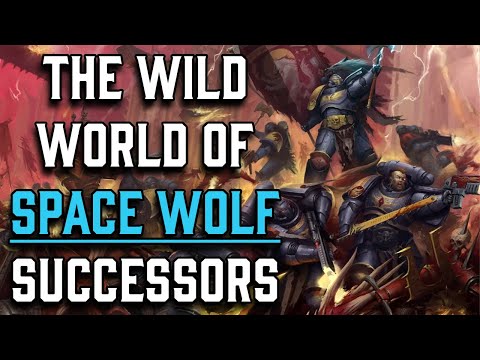 Untangling the Mess of Space Wolf Successor Chapters  | Warhammer 40k Space Marine Lore